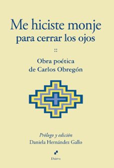 me hiciste monje para cerrar los ojos-carlos obregon-9788412830798
