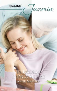 el pasado nunca muere (ebook)-anne mather-9788413074498