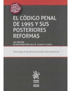 el codigo penal de 1995 y sus posteriores reformas 10ª edicion 2019-9788413137698
