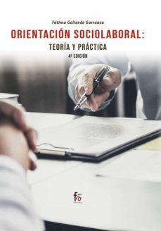 orientacion sociolaboral: teoria y practica (4ª ed.)-fatima gallardo garranzo-9788413239798