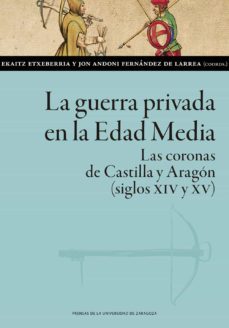 la guerra privada en la edad media (ebook)-ekaitz etxeberria-jon andoni fernandez de larrea-9788413401898