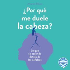 ¿por que me duele la cabeza? (audiolibro)-amanda ellison-9788413443898