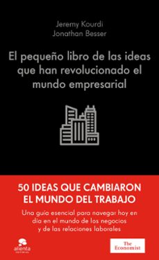 el pequeño libro de las ideas que han revolucionado el mundo empr esarial-jeremy kourdi-9788413445298