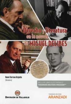 derecho y literatura en la novela de miguel delibes-noemi serrano arguello-9788413465098