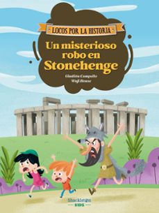 un misterioso robo en stonehenge (locos por la historia)-9788413614298