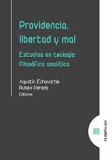 providencia, libertad y mal. estudios en teologia filosofica-agustin echavarria-9788413692098