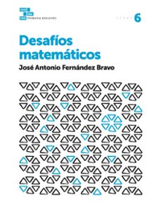 cuadernos educacion primaria  desafíos matemáticos 6-9788414007198
