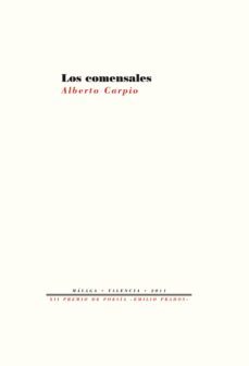 los comensales (premio internacional emilio prados 2011)-alberto carpio-9788415297598