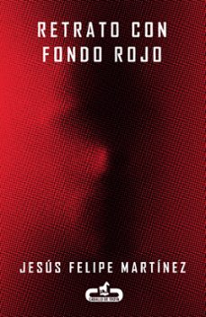 retrato con fondo rojo-jesus felipe martinez-9788415451198
