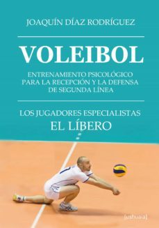 voleibol. entrenamiento psicologico para la recepcion  y la defensa de segunda linea (ebook)-joaquin diaz rodriguez-9788415523598