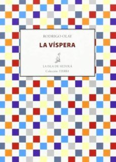 la vispera-rodrigo olay-9788415593898