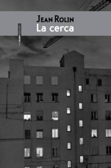 la cerca-jean rolin-9788415601098