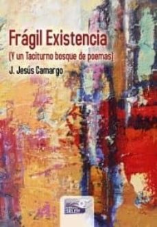 fragil existencias-jesus j. camargo-9788415615798