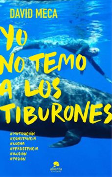 yo no temo a los tiburones: una historia de lucha, entrega, superacion y exito-9788415678298