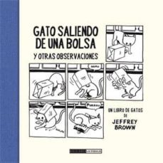 gato saliendo de una bolsa y otras observaciones (ed. rustica)-jeffrey brown-9788415724698