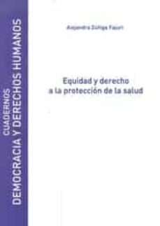 equidad y derecho a la proteccion de la salud-alejandra zuñiga fajuri-9788415834298
