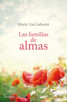 las familias de almas-marie lise labonte-9788415864998
