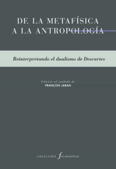 de la metafisica a la antropologia-9788415894698