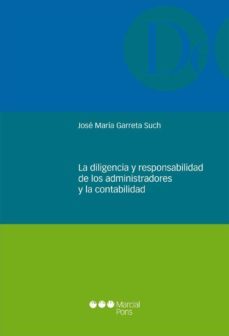 la diligencia y responsabilidad de los administradores y la conta bilidad-9788415948698