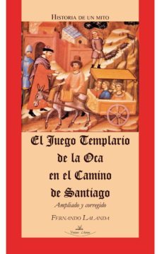 el juego templario de la oca en el camino de santiago (ebook)-fernando lalanda-9788415965398