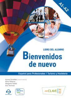 bienvenidos de nuevo - libro del alumno + audio (a1-a2)-9788416108398
