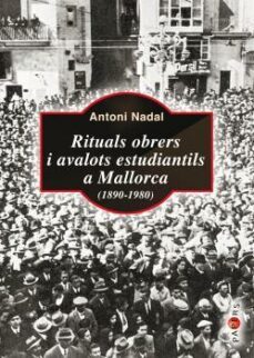 rituals obrers i avalots estudiantils a mallorca (1890-1980)-antoni nadal i soler-9788416163298