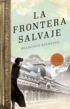 la frontera salvaje (premio ciudad de ubeda) (ebook)-francisco balbuena-9788416306398