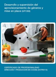 desarrollo y supervision del aprovisionamiento de generos y mise en place (uf1358)-9788416424498