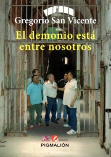 el demonio está entre nosotros-gregorio san vicente-9788416447398