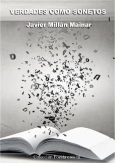 verdades como sonetos-javier millan mainar-9788416480098