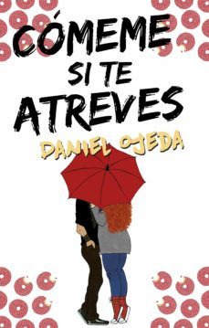 comeme si te atreves (ebook)-daniel ojeda-9788416498598