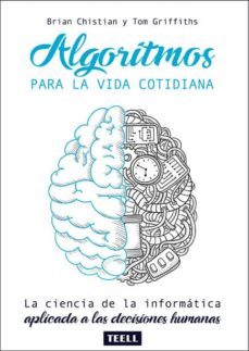 algoritmos para la vida cotidiana-brian christian-tom griffiths-9788416511198
