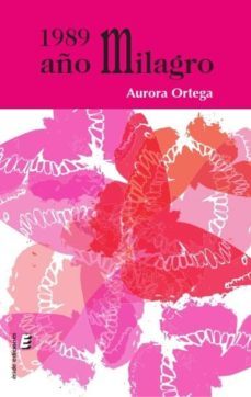 1989. año milagro-aurora ortega-9788416596898