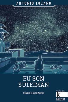 eu son suleimán-antonio lozano gonzalez-9788416721498
