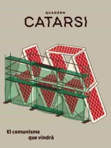quadern catarsi. el comunisme que vindra-9788416855698