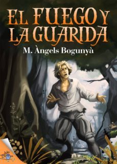 el fuego y la guarida (ebook)-m. angels bogunya-9788416862498