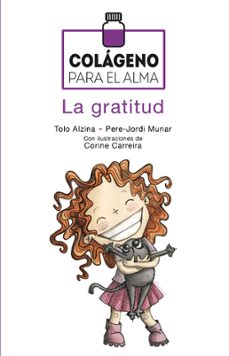 colageno para el alma: la gratitud-bartomeu alzina sureda-pere jordi munar i saura-9788417113698