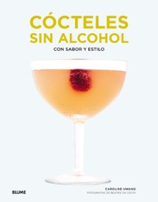 cocteles sin alcohol: con sabor y estilo-caroline k. hwang-9788417254698