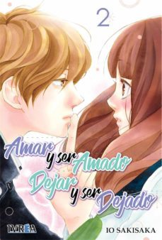 amar y ser amado, dejar y ser dejado nº 2-io sakisaka-9788417292898