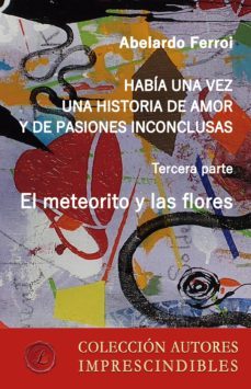 el meteorito y las flores (ebook)-abelardo ferroi-9788417300098