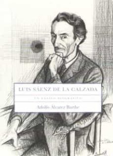 luis saenz de la calzada. un ensayo biografico-adolfo alvarez barthe-9788417315498