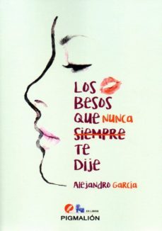 los besos que nunca te dije-alejandro garcia-9788417397098