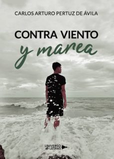 contra viento y marea-carlos arturo pertuz de avila-9788417569198