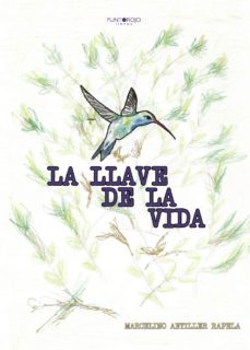 la llave de la vida-marcelino antiller rapela-9788417715298