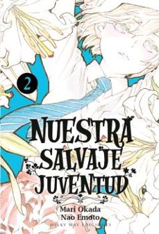 nuestra salvaje juventud, vol. 2-mari okada-nao emoto-9788417820398