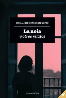 la noia y otros relatos-maria jose hernandez lopez-9788417852498
