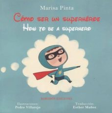como ser un superheroe-marisa pinta-pedro villarejo-9788417885298