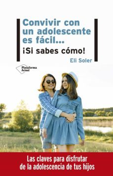 convivir con un adolescente es facil: si sabes como-9788417886998