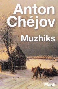 muzhiks (campesinos) (ebook)-anton pavlovich chejov-9788417906498