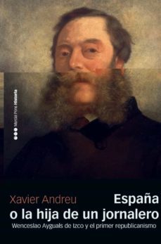 españa o la hija de un jornalero-xavier andreu miralles-9788417945398